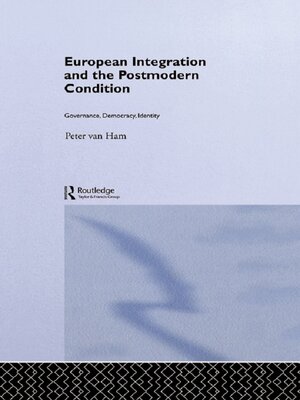 cover image of European Integration and the Postmodern Condition